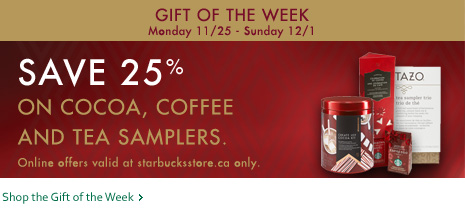 StarbucksStore Gift of the Week - 25 Off on Cocoa, Coffer and Tea Samplers (Nov 25 - Dec 1)